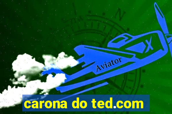 carona do ted.com